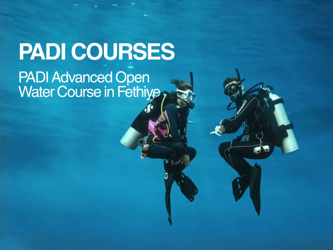 PADI Advanced Open Water Course in Fethiye